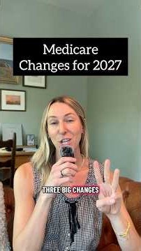 3 Medicare Changes for 2027 - and how to prepare. #medicare