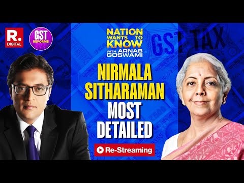 GST Reforms: Nirmala Sitharaman On Nation Wants To Know With Arnab Goswami
