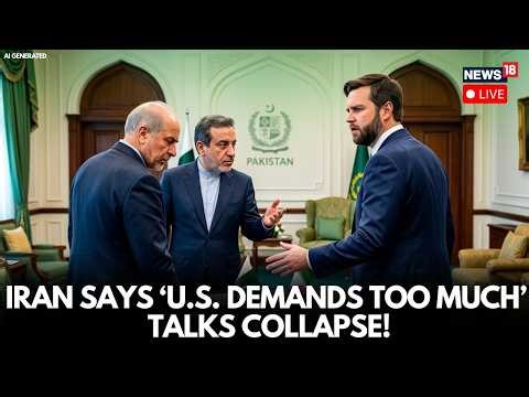 LIVE: Peace Talks Between US And Iran Collapse In Pakistan | Iran Cites US As 'Too Demanding' | N18G