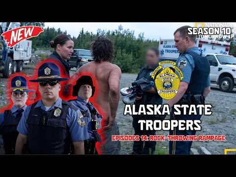 🎬Alaska State Troopers 2026 Season 10 | Episode 14: “Rock-Throwing Rampage” ❄️🔥| Full Episodes 1080p