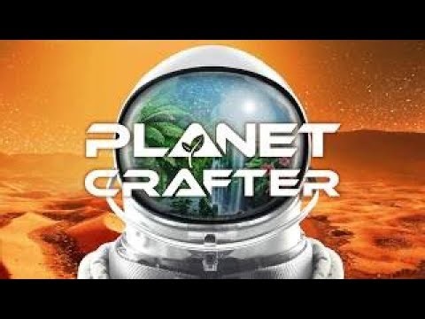 The Planet Crafter | Teraforming A Alien Planet PT. 18