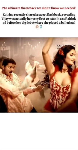 Vijay was her first co-star, and she was a ballerina in a soft drink ad #cmvijay #katrinakaif