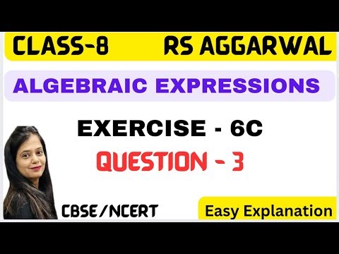 ALGEBRAIC EXPRESSIONS - CLASS 8 MATHS - CHAPTER 6 - RS AGGARWAL- EXERCISE 6C - Question 3