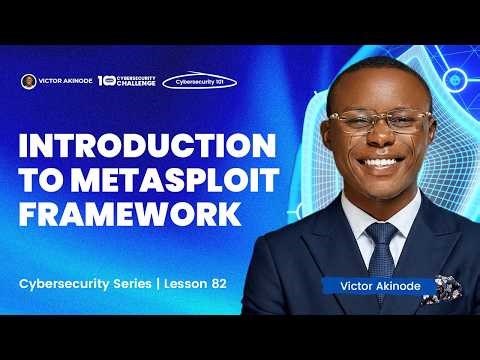 LESSON 82: Introduction to Metasploit Framework