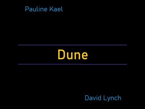 David Lynch's Dune, reviewed by Pauline Kael
