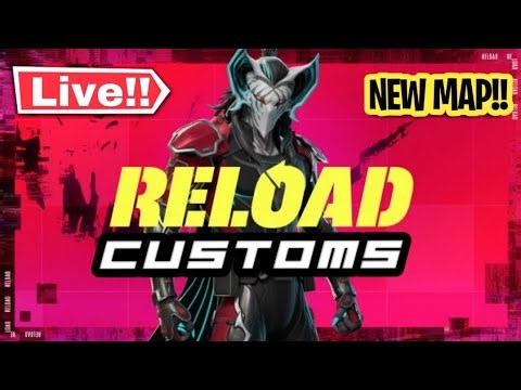 FORTNITE LIVE RELOAD CUSTOMS WITH VIEWERS - NEW MAPS!!