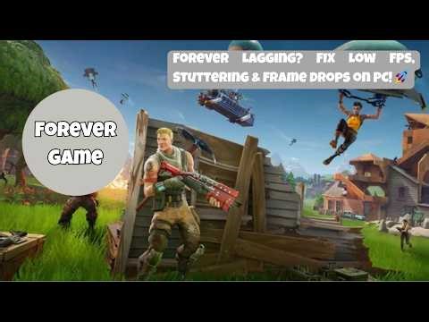 Forever Lagging? FIX Low FPS, Stuttering & Frame Drops on PC! 🚀