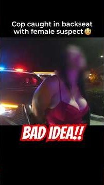 Cop CAUGHT In Backseat With Female Suspect 😳 #cops #police #bodycam