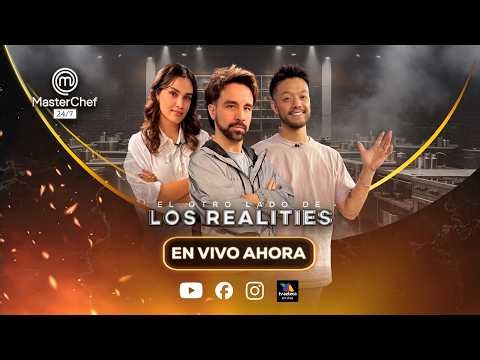 EN VIVO🔴 | EL OTRO LADO DE LOS REALITIES | MasterChef 24/7🧑🏻‍🍳👨🏻‍🍳 | 28 de agosto 2026