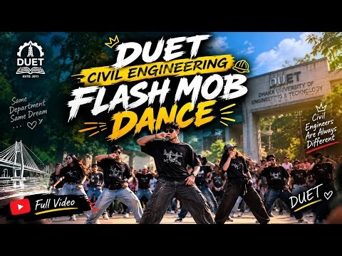 DUET Civil Engineering Flash Mob Dance 🔥 | Dhaka University of Engineering & Technology | Full Video