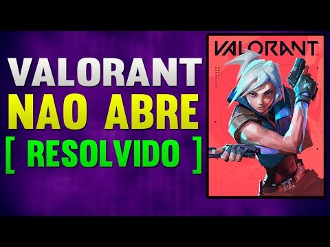 Valorant Não Abre Como Resolver Atualizado