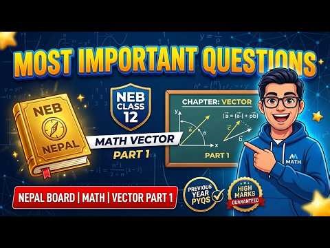 Vectors Most Important Questions | Class 12 Maths NEB