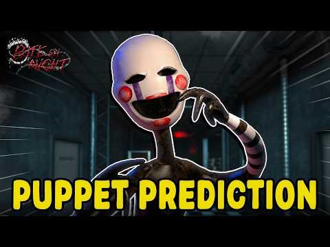 Bite By Night Marionette 'PUPPET' Predictions !