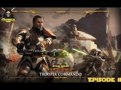 SWTOR Playthrough | Trooper Commando | Episode II