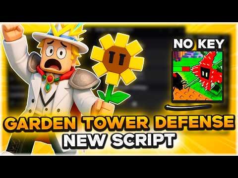 GARDEN TOWER DEFENSE SCRIPT | Auto Farm, Auto Event, Macro, Auto Seed, OP, No Key | 2026 Roblox