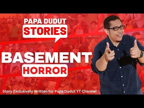 BASEMENT | DONDON | PAPA DUDUT STORIES HORROR