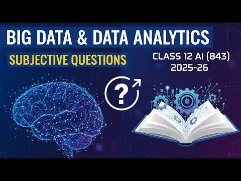 Big Data and Data Analytics | Subjective Questions | Class 12 AI (843) | CBSE 2025–26