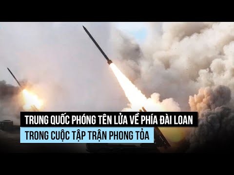 Trung Quốc diễn tập diệt HIMARS trong cuộc tập trận quanh Đài Loan?