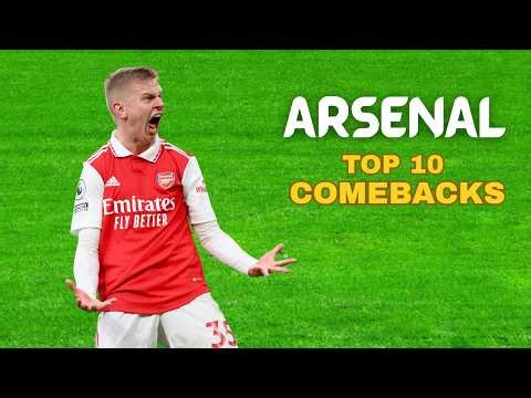 Arsenal - Top 10 Dramatic Comebacks