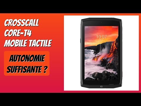AVIS (2026) : CROSSCALL Core-T4 Mobile Tactile. DÉTAILS