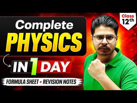 Class 12th Complete PHYSICS in ONE VIDEO 🔥 | Board Exam 2026 | Rakshak Sir