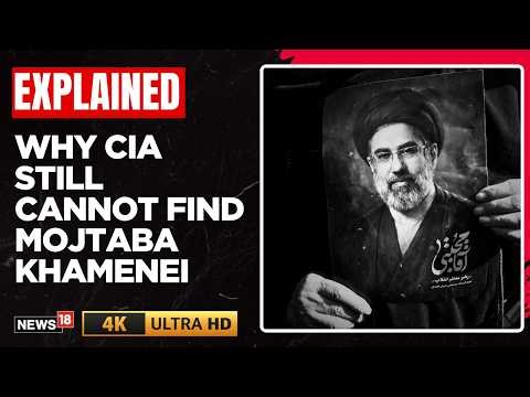 US Iran News | Why CIA & Mossad Can't Find Mojtaba Khamenei | Supreme Leader Hidden? | N18G | 4K