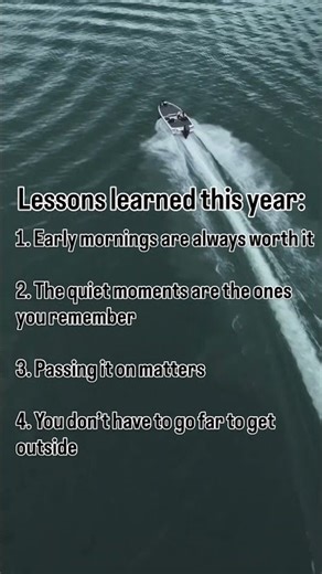 This year reminded us that the outdoors always have something to teach, if you're willing to listen.