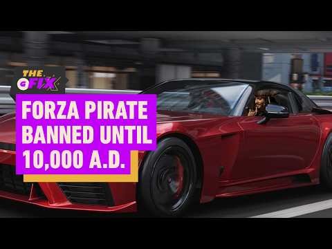 Forza Horizon 6 Pirate Gets Banned Until the Year 10,000 - IGN Daily Fix
