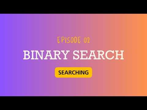 Ep 2: Binary Search