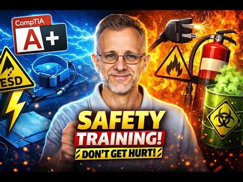 CompTIA A+ 220-1201/2 Troubleshooting and Safety Module B: Safety