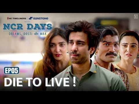 NCR Days | EP05 | Die to Live! - Season Finale | Ambrish Verma, Nikhil Vijay, Raghvika Kohli
