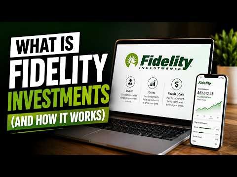 What Is Fidelity Investments and How Does It Work? (2026 Update)