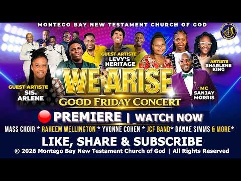 WE ARISE 2026🔥Good Friday Gospel Concert Ft Sis. Arlene, JCF Band, Levy's Heritage, Yvonne & More!
