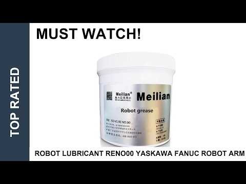 Robot Lubricant Reno00 Yaskawa Fanuc Robot arm Review Tested For Real World Utility
