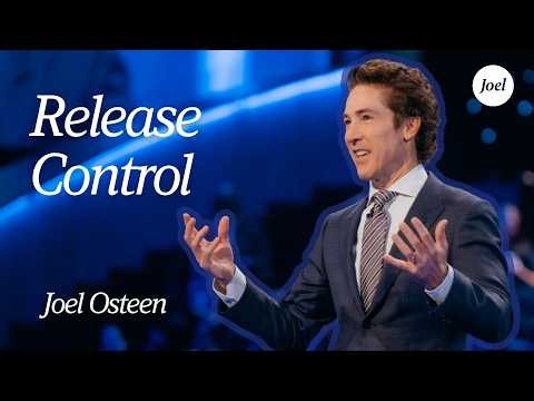 Release Control  — God Knows What’s Best For You | Joel Osteen