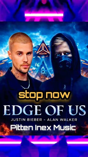 Justine Bieber, Alan Walker - EDGE OF US #EDM