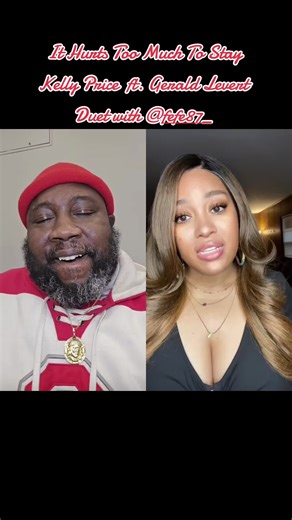 #duet with @fefe87_ #kellyprice #geraldlevert #fypシ #iamjwalk3 It Hurts Too Much To Stay great RnB Duet