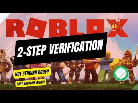 How to Fix Roblox 2 Step Verification Not Sending Code