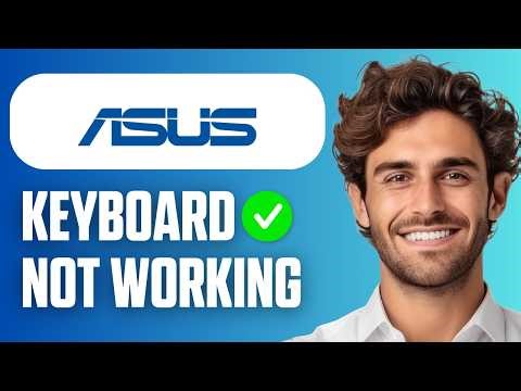How To Fix Keyboard Not Working on Asus Laptop (Easy Guide 2026)