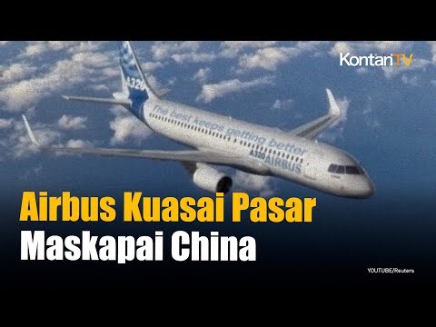 Kalahkan Boeing, Airbus Jadi Pesawat yang Banyak Dibeli Maskapai China