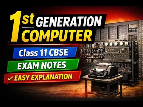 1st Generation Computer Explained | Class 11 CBSE | Easy Notes + Examples#Class11CBSE#1stGeneration