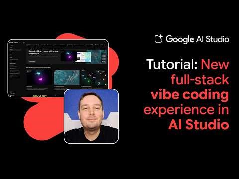 Google AI Studio's new full-stack vibe coding experience