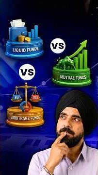 Liquid Funds vs Mutual Funds vs Arbitrage Funds - What Is The Difference?