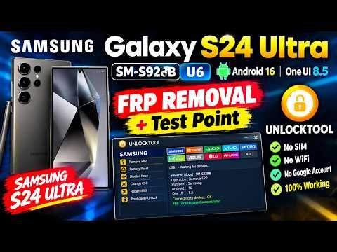Samsung S24 Ultra SM-S928B FRP Bypass U6 Android 16 One UI 8.5 | UnlockTool Test Point