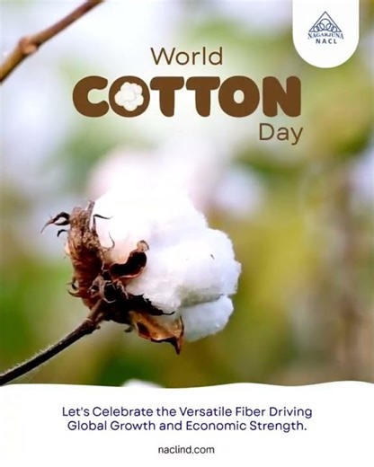 World Cotton Day 2025: Celebrating Farmers and Sustainable Cotton Growth #worldcottonday