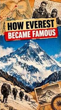 How Mount Everest Became the World’s Most Famous Mountain Before Anyone Reached the Summit