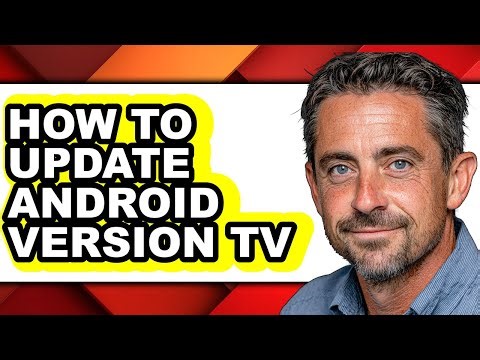 How to Update Android Version Tv - Easy Guide