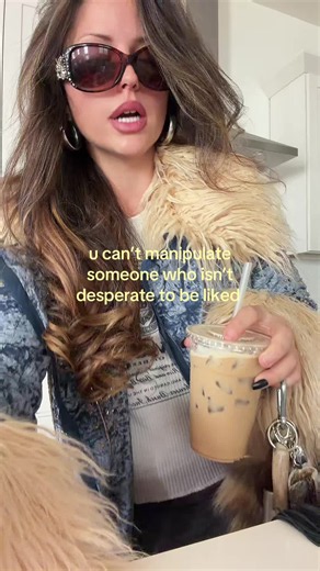 You Can't Manipulate Someone Who Isn't Desperate to Be Liked