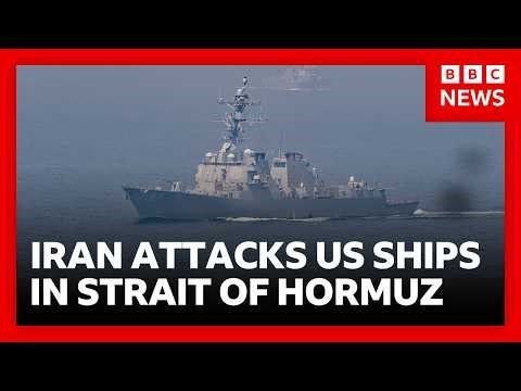 Iran and US exchange fire in strait of Hormuz - Iran accuses US of violating ceasefire | BBC News