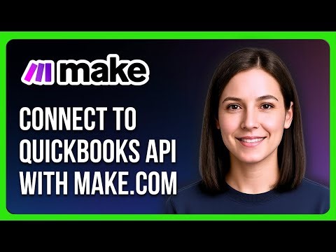 How to Connect to QuickBooks API with Make.com
